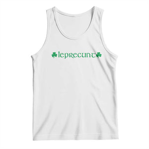 Leprecunt Celtic Style Shamrock Graphic Tank Top Edgy Irish Adult Humor for St Patricks Day TS02 White Print Your Wear