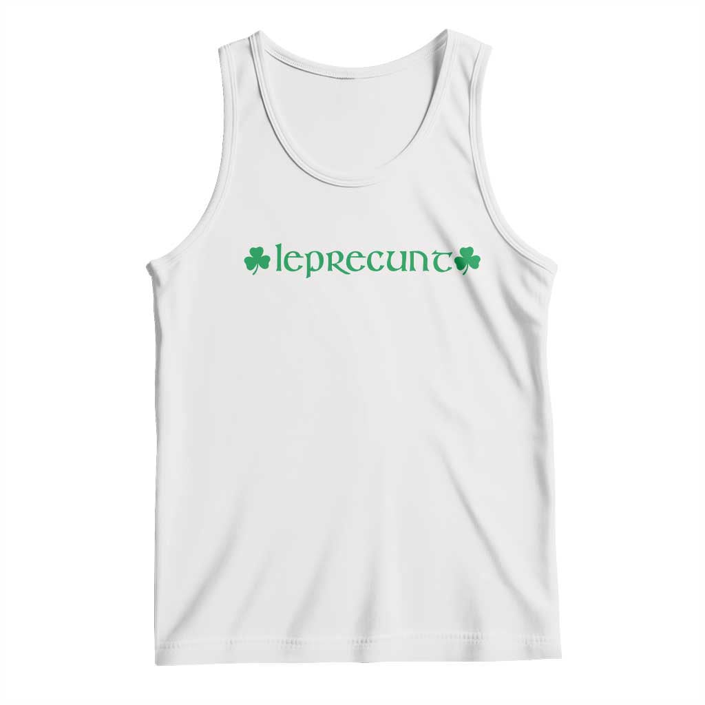 Leprecunt Celtic Style Shamrock Graphic Tank Top Edgy Irish Adult Humor for St Patricks Day TS02 White Print Your Wear