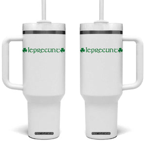 Leprecunt Celtic Style Shamrock Graphic Tumbler With Handle Edgy Irish Adult Humor for St Patricks Day TS02 One Size: 40 oz White Print Your Wear