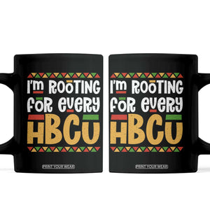 I’m Rooting for Every HBCU Coffee Mug Black Pride Support Alumni Students Culture Lovers TS02 Black Print Your Wear