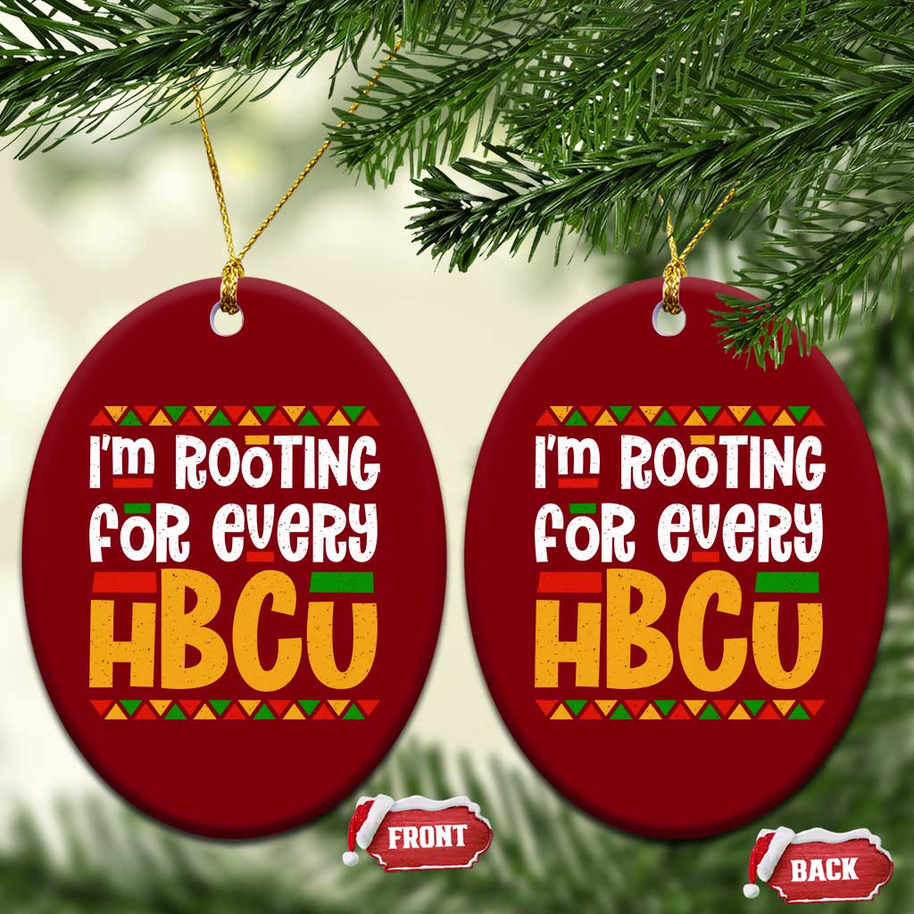I’m Rooting for Every HBCU Ceramic Ornament Black Pride Support Alumni Students Culture Lovers TS02 Print Your Wear