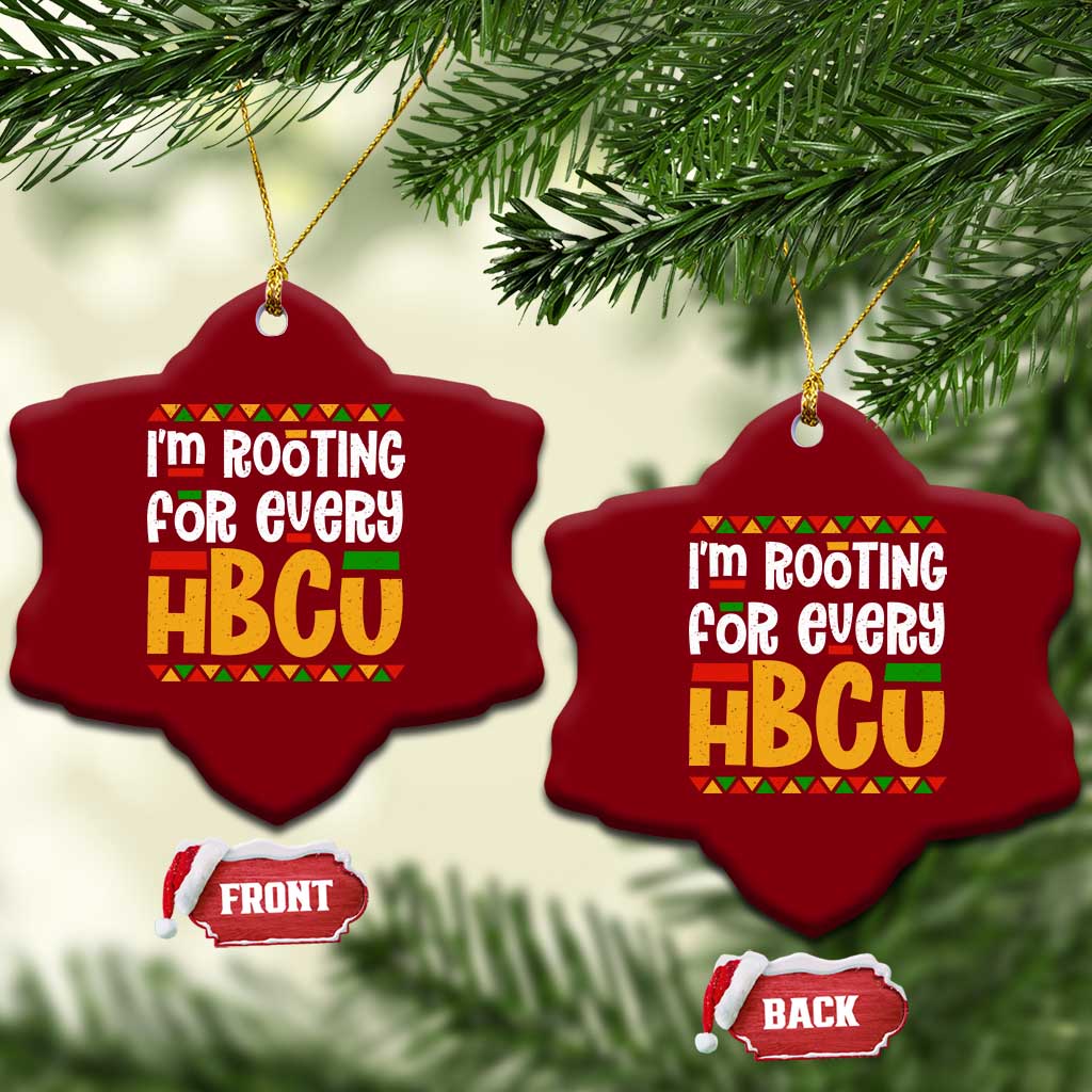I’m Rooting for Every HBCU Ceramic Ornament Black Pride Support Alumni Students Culture Lovers TS02 Print Your Wear