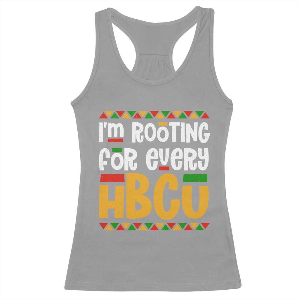 I’m Rooting for Every HBCU Racerback Tank Top Black Pride Support Alumni Students Culture Lovers TS02 Sport Gray Print Your Wear