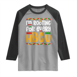 I’m Rooting for Every HBCU Raglan Shirt Black Pride Support Alumni Students Culture Lovers TS02 Sport Gray Black Print Your Wear