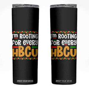 I’m Rooting for Every HBCU Skinny Tumbler Black Pride Support Alumni Students Culture Lovers TS02 Black Print Your Wear
