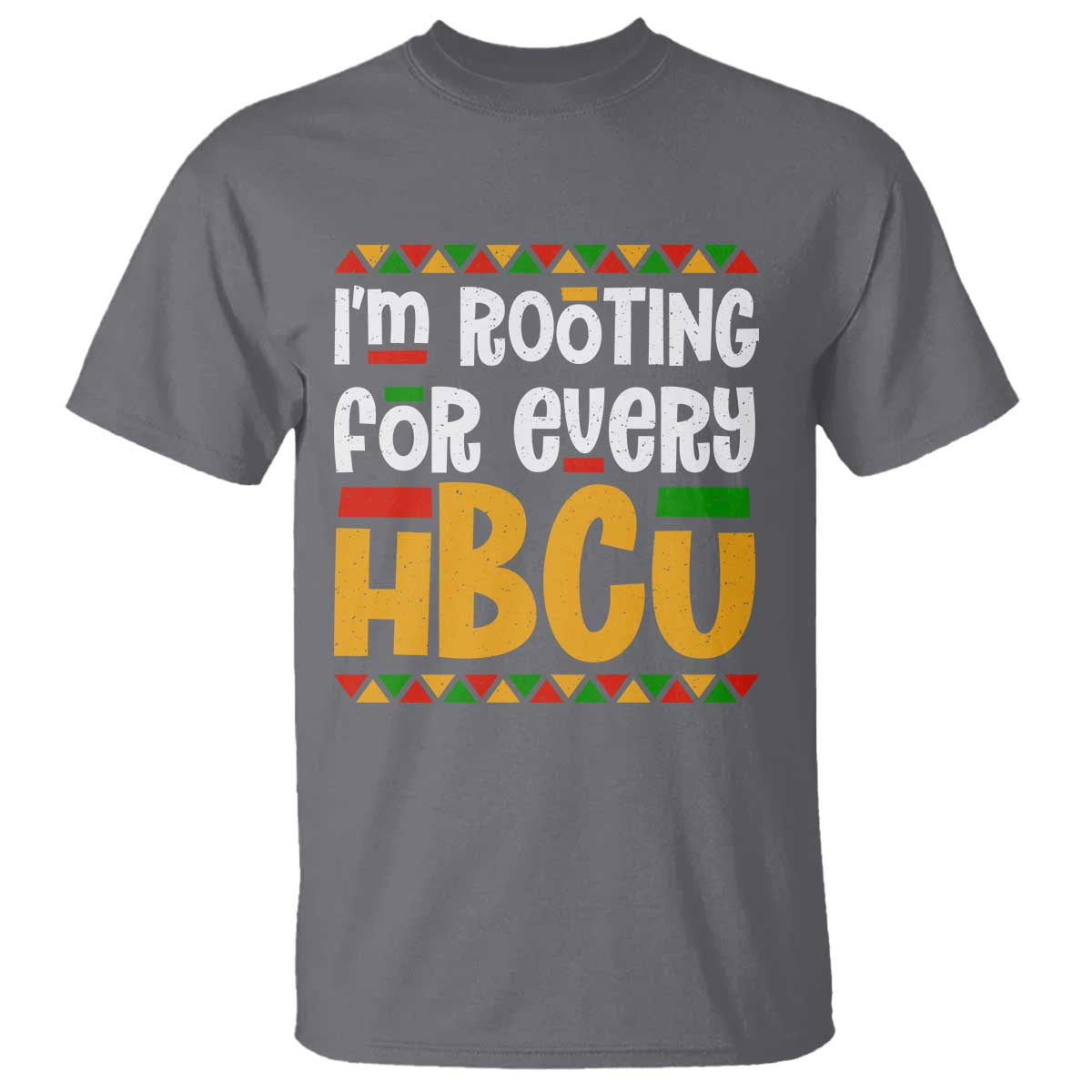 I’m Rooting for Every HBCU T Shirt Black Pride Support Alumni Students Culture Lovers TS02 Charcoal Print Your Wear