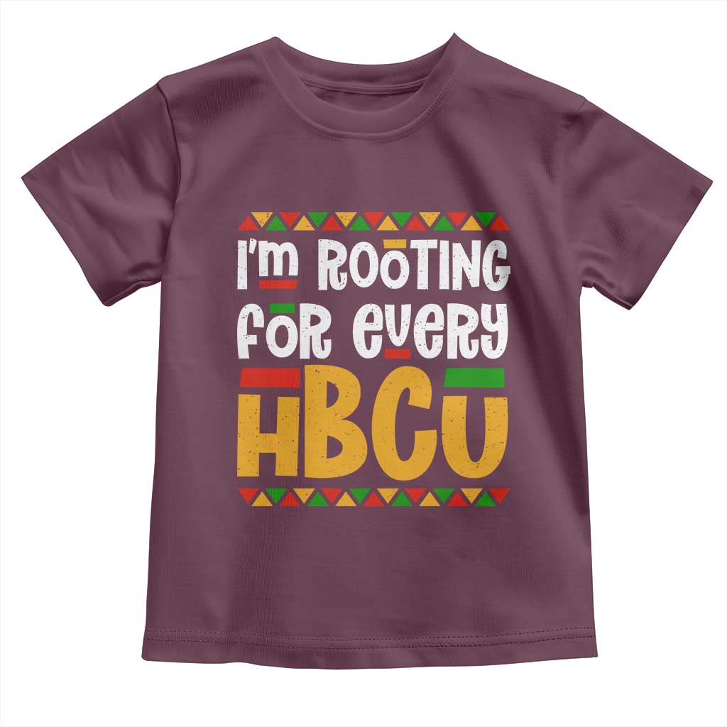 I’m Rooting for Every HBCU Toddler T Shirt Black Pride Support Alumni Students Culture Lovers TS02 Maroon Print Your Wear