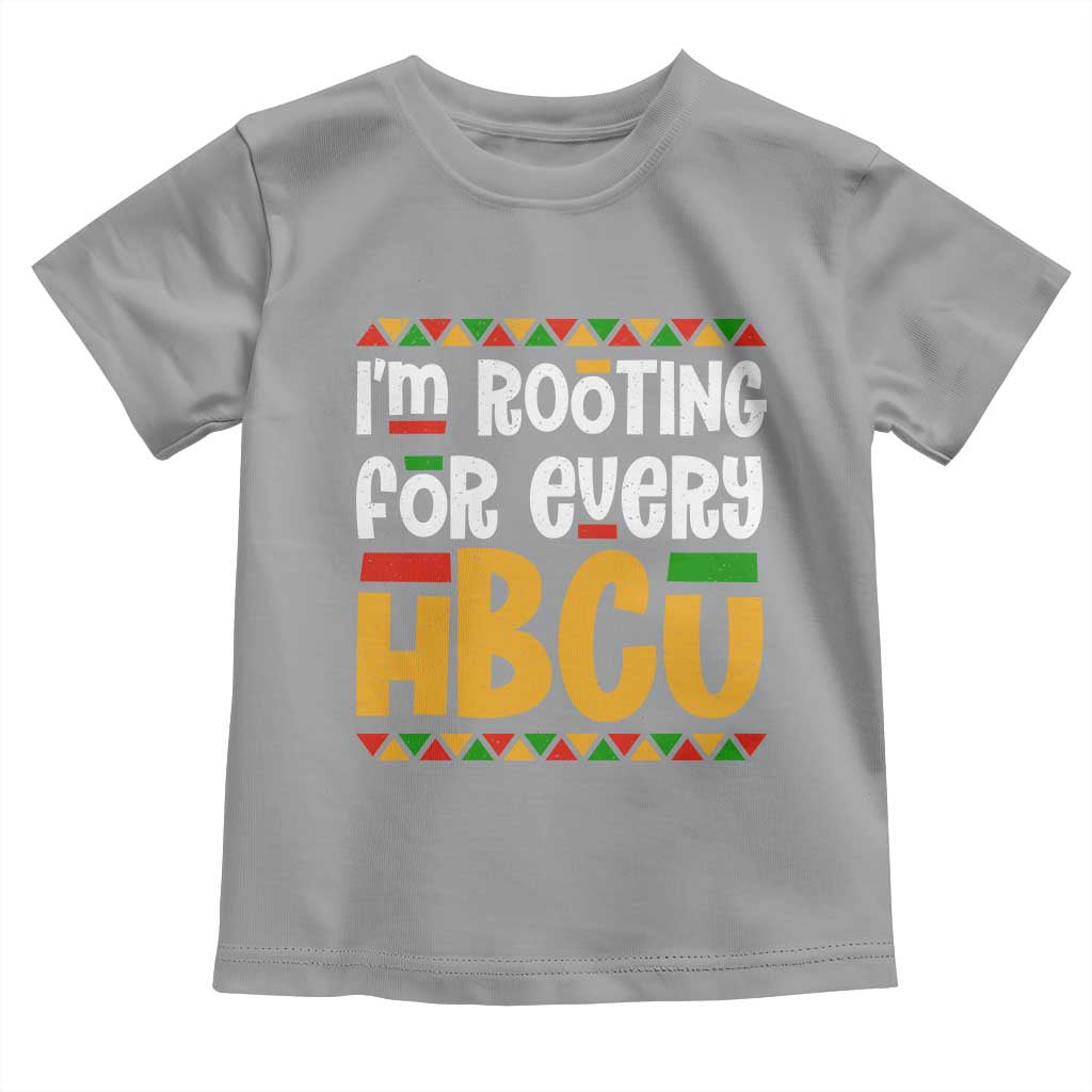 I’m Rooting for Every HBCU Toddler T Shirt Black Pride Support Alumni Students Culture Lovers TS02 Sport Gray Print Your Wear