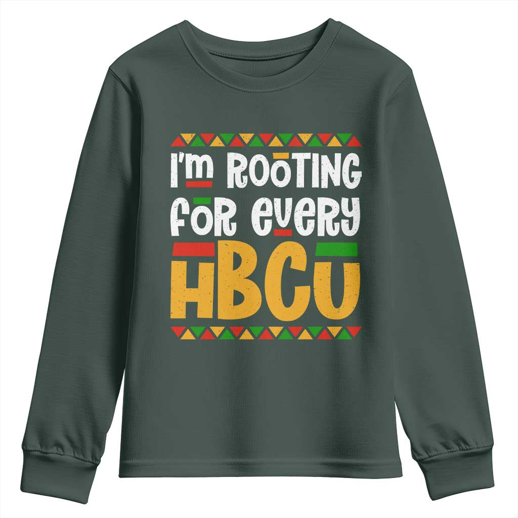 I’m Rooting for Every HBCU Youth Sweatshirt Black Pride Support Alumni Students Culture Lovers TS02 Dark Forest Green Print Your Wear