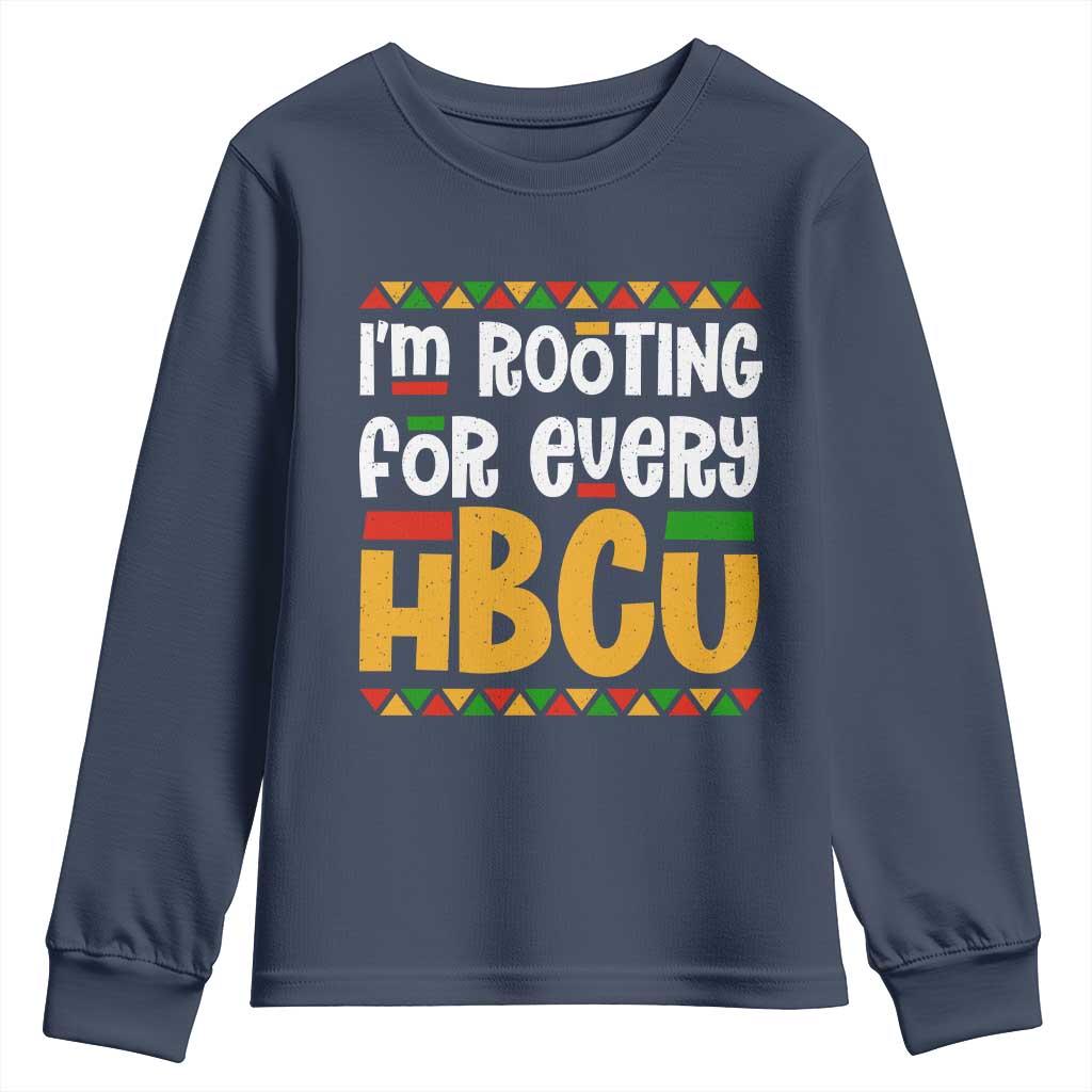 I’m Rooting for Every HBCU Youth Sweatshirt Black Pride Support Alumni Students Culture Lovers TS02 Navy Print Your Wear