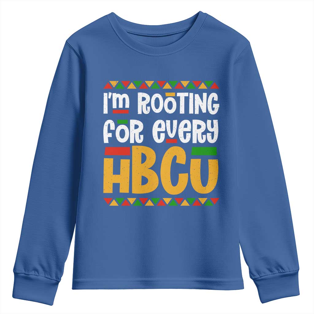 I’m Rooting for Every HBCU Youth Sweatshirt Black Pride Support Alumni Students Culture Lovers TS02 Royal Blue Print Your Wear