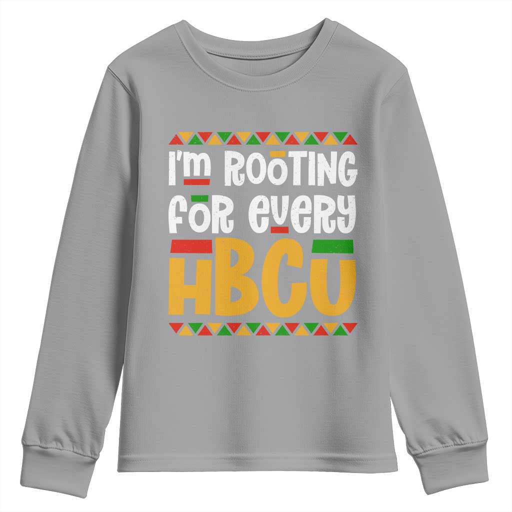 I’m Rooting for Every HBCU Youth Sweatshirt Black Pride Support Alumni Students Culture Lovers TS02 Sport Gray Print Your Wear