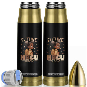 Future HBCU Grad Black Girl Bullet Tumbler College Bound Pride Black Excellence Supporters TS02 Black Print Your Wear
