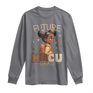 Future HBCU Grad Black Girl Long Sleeve Shirt College Bound Pride Black Excellence Supporters TS02 Charcoal Print Your Wear