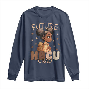 Future HBCU Grad Black Girl Long Sleeve Shirt College Bound Pride Black Excellence Supporters TS02 Navy Print Your Wear