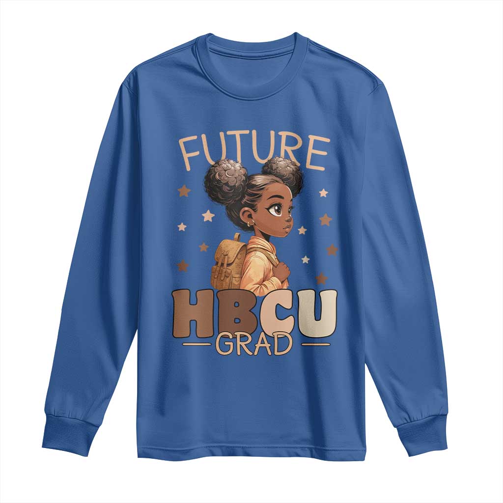 Future HBCU Grad Black Girl Long Sleeve Shirt College Bound Pride Black Excellence Supporters TS02 Royal Blue Print Your Wear