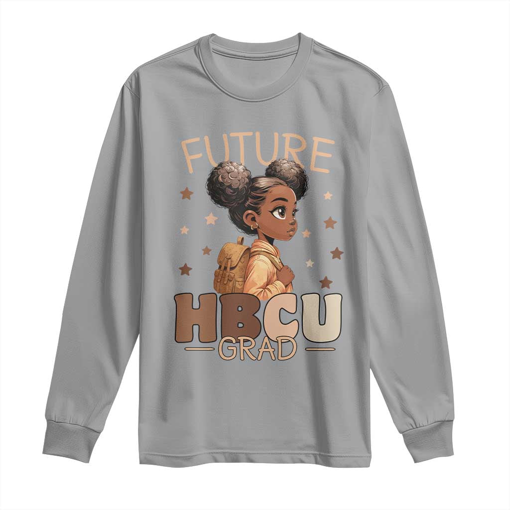 Future HBCU Grad Black Girl Long Sleeve Shirt College Bound Pride Black Excellence Supporters TS02 Sport Gray Print Your Wear