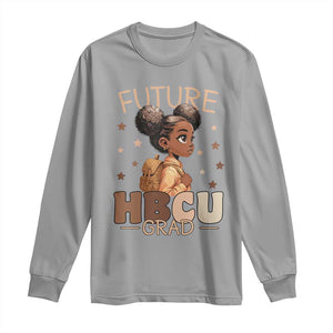 Future HBCU Grad Black Girl Long Sleeve Shirt College Bound Pride Black Excellence Supporters TS02 Sport Gray Print Your Wear