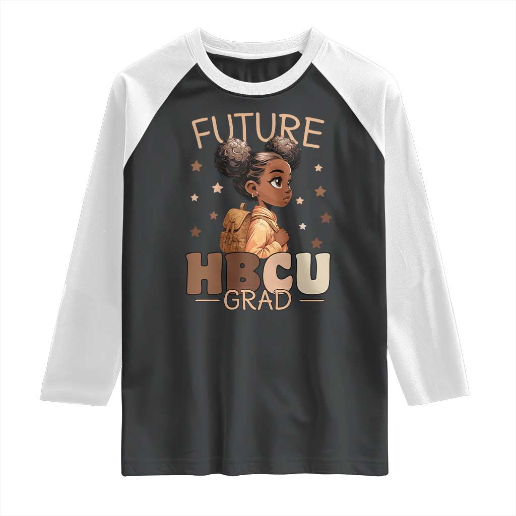 Future HBCU Grad Black Girl Raglan Shirt College Bound Pride Black Excellence Supporters TS02 Black White Print Your Wear