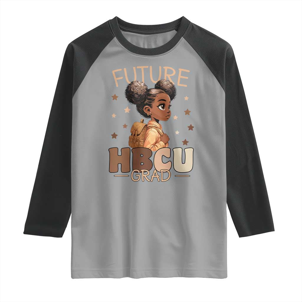 Future HBCU Grad Black Girl Raglan Shirt College Bound Pride Black Excellence Supporters TS02 Sport Gray Black Print Your Wear
