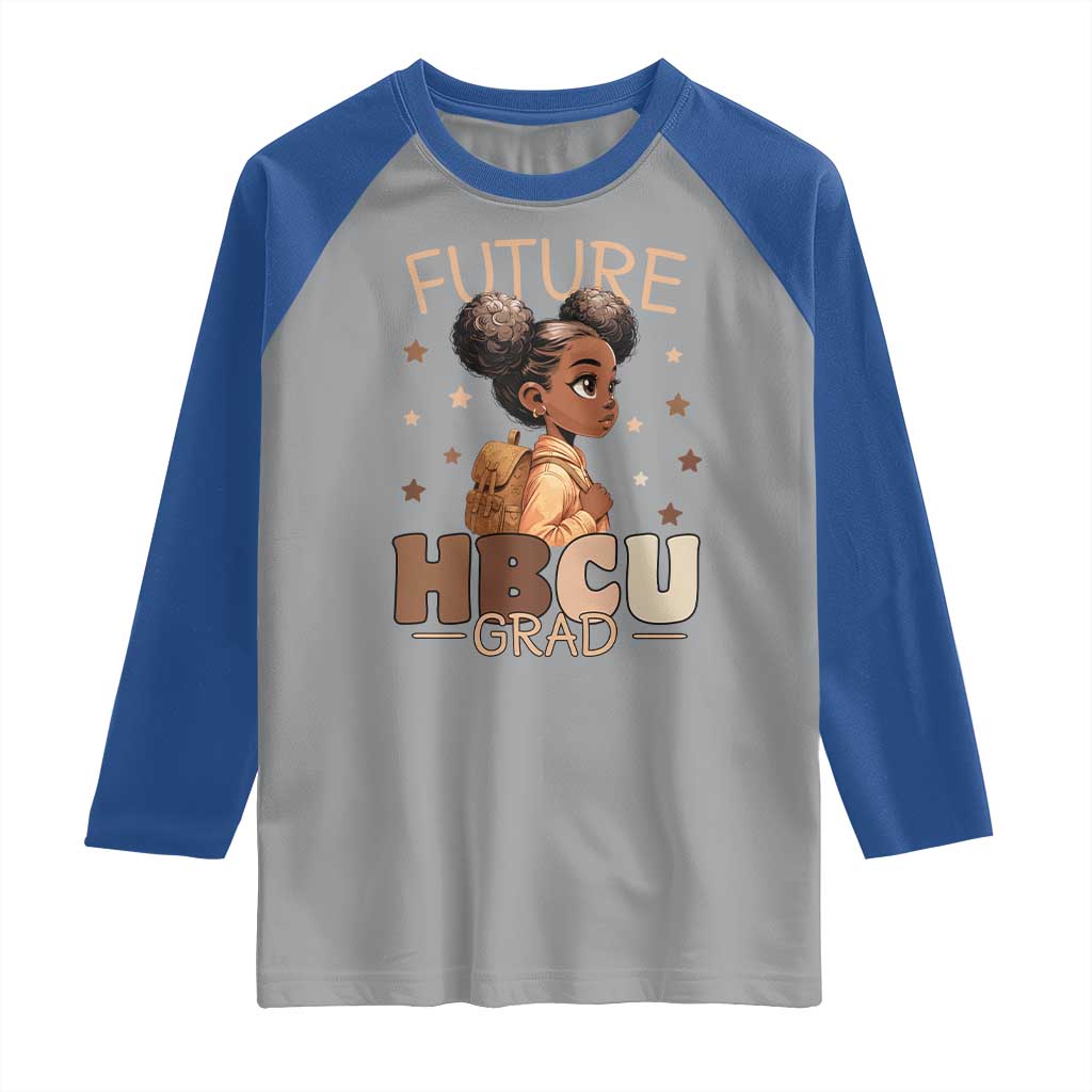 Future HBCU Grad Black Girl Raglan Shirt College Bound Pride Black Excellence Supporters TS02 Sport Gray Royal Print Your Wear