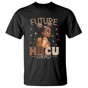 Future HBCU Grad Black Girl T Shirt College Bound Pride Black Excellence Supporters TS02 Black Print Your Wear