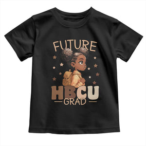 Future HBCU Grad Black Girl Toddler T Shirt College Bound Pride Black Excellence Supporters TS02 Black Print Your Wear
