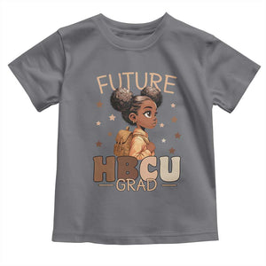 Future HBCU Grad Black Girl Toddler T Shirt College Bound Pride Black Excellence Supporters TS02 Charcoal Print Your Wear