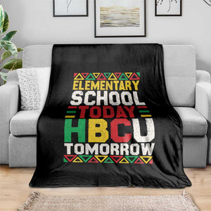 Elementary School Today HBCU Tomorrow Throw Blanket Black Pride College Bound Motivation TS02 Print Your Wear