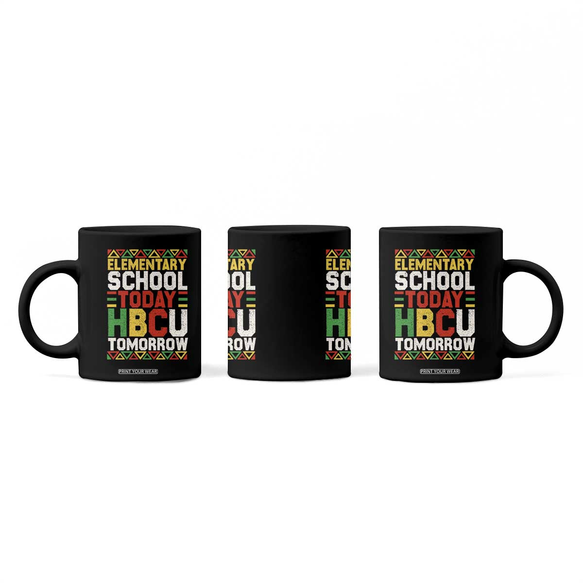 Elementary School Today HBCU Tomorrow Coffee Mug Black Pride College Bound Motivation TS02 Print Your Wear