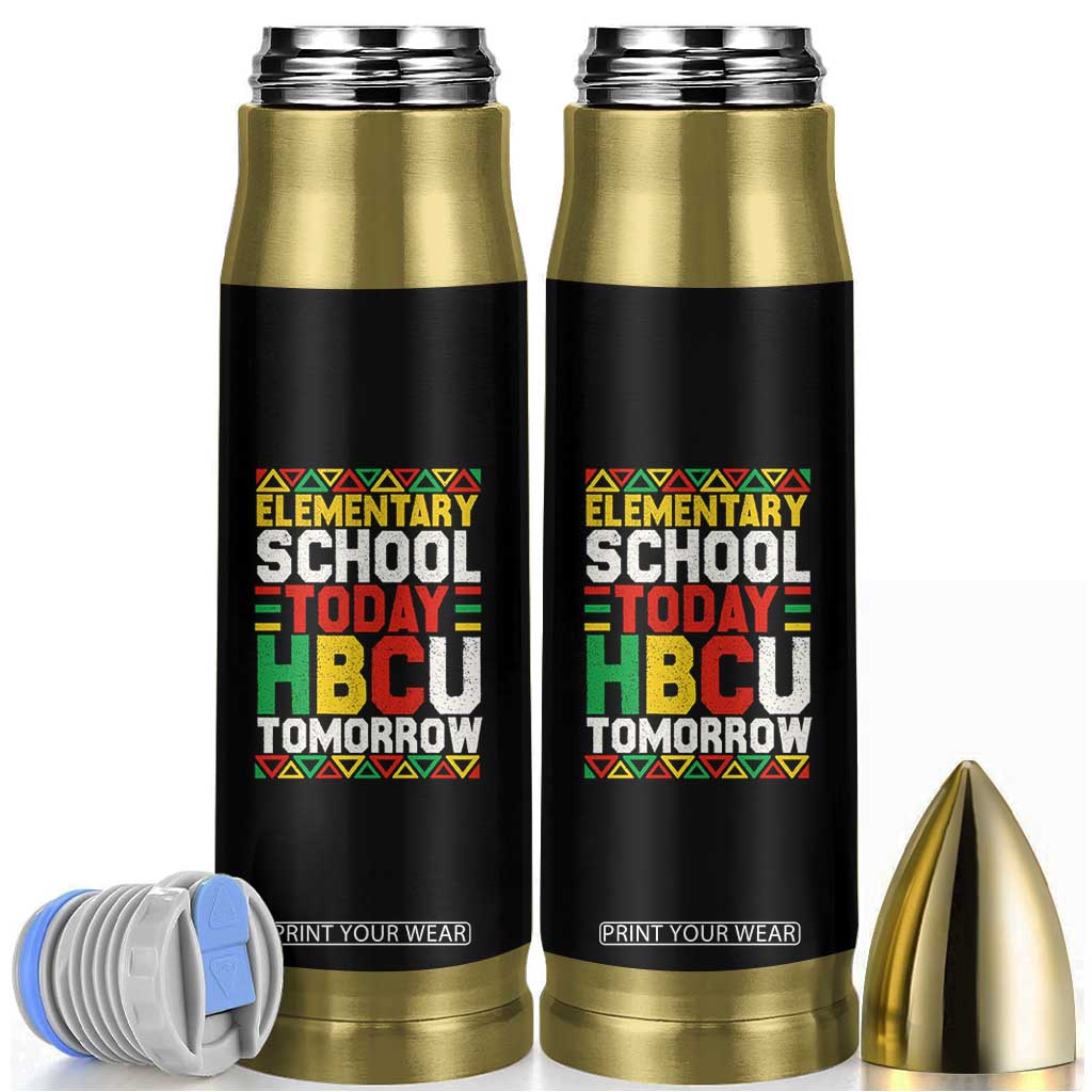Elementary School Today HBCU Tomorrow Bullet Tumbler Black Pride College Bound Motivation TS02 Black Print Your Wear