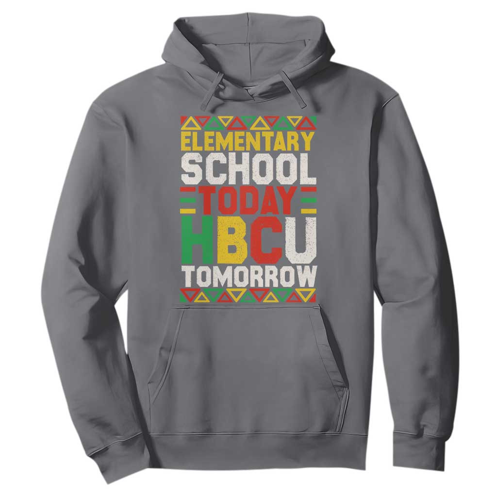Elementary School Today HBCU Tomorrow Hoodie Black Pride College Bound Motivation TS02 Charcoal Print Your Wear