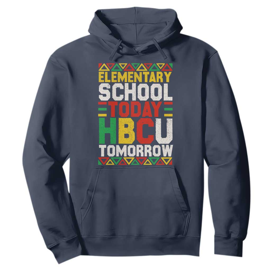 Elementary School Today HBCU Tomorrow Hoodie Black Pride College Bound Motivation TS02 Navy Print Your Wear