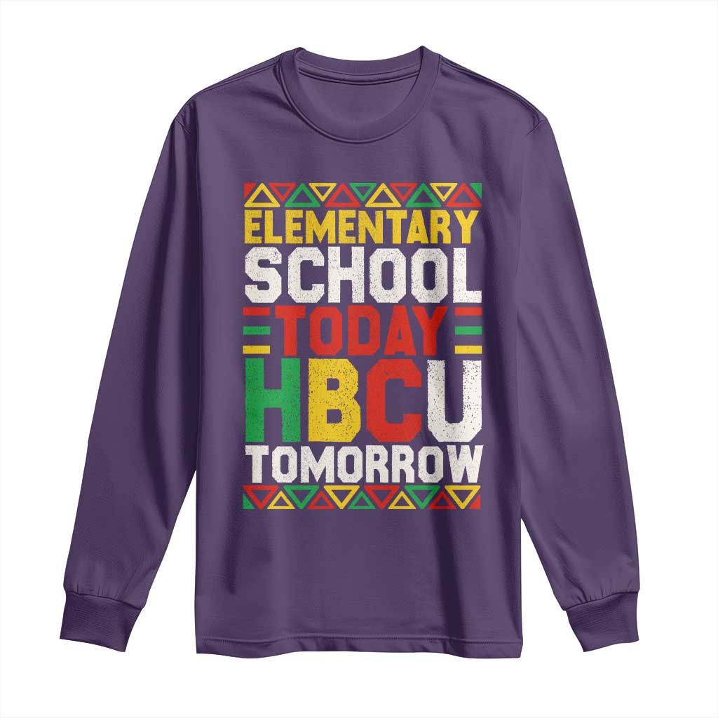 Elementary School Today HBCU Tomorrow Long Sleeve Shirt Black Pride College Bound Motivation TS02 Purple Print Your Wear