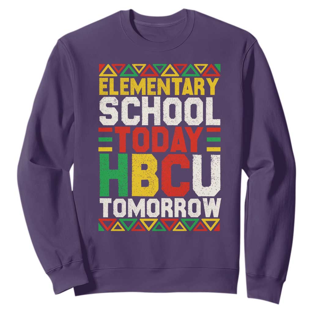 Elementary School Today HBCU Tomorrow Sweatshirt Black Pride College Bound Motivation TS02 Purple Print Your Wear
