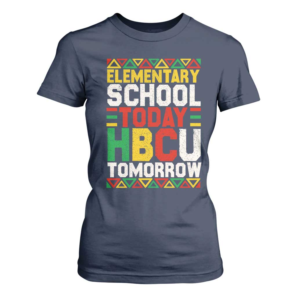 Elementary School Today HBCU Tomorrow T Shirt For Women Black Pride College Bound Motivation TS02 Navy Print Your Wear