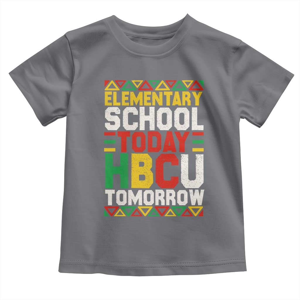 Elementary School Today HBCU Tomorrow Toddler T Shirt Black Pride College Bound Motivation TS02 Charcoal Print Your Wear