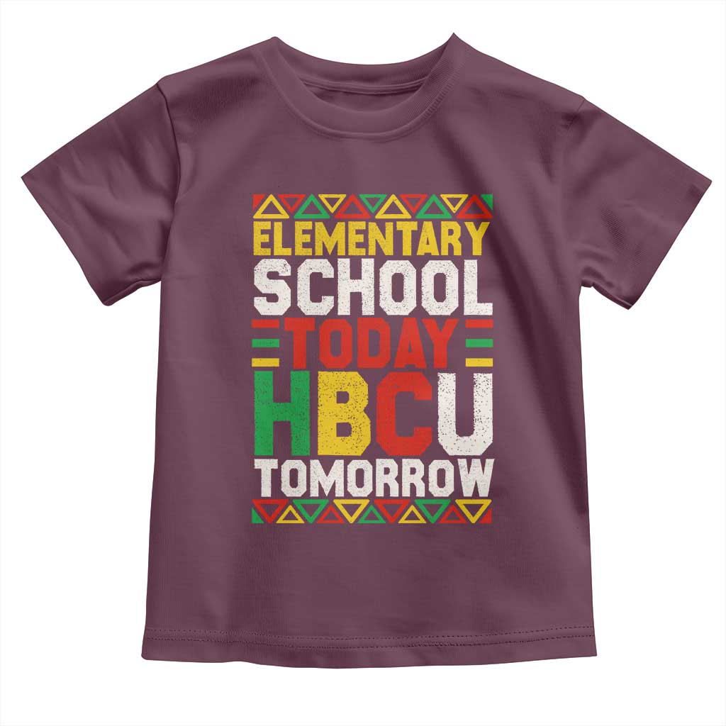 Elementary School Today HBCU Tomorrow Toddler T Shirt Black Pride College Bound Motivation TS02 Maroon Print Your Wear