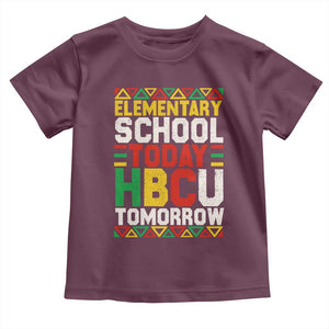 Elementary School Today HBCU Tomorrow Toddler T Shirt Black Pride College Bound Motivation TS02 Maroon Print Your Wear