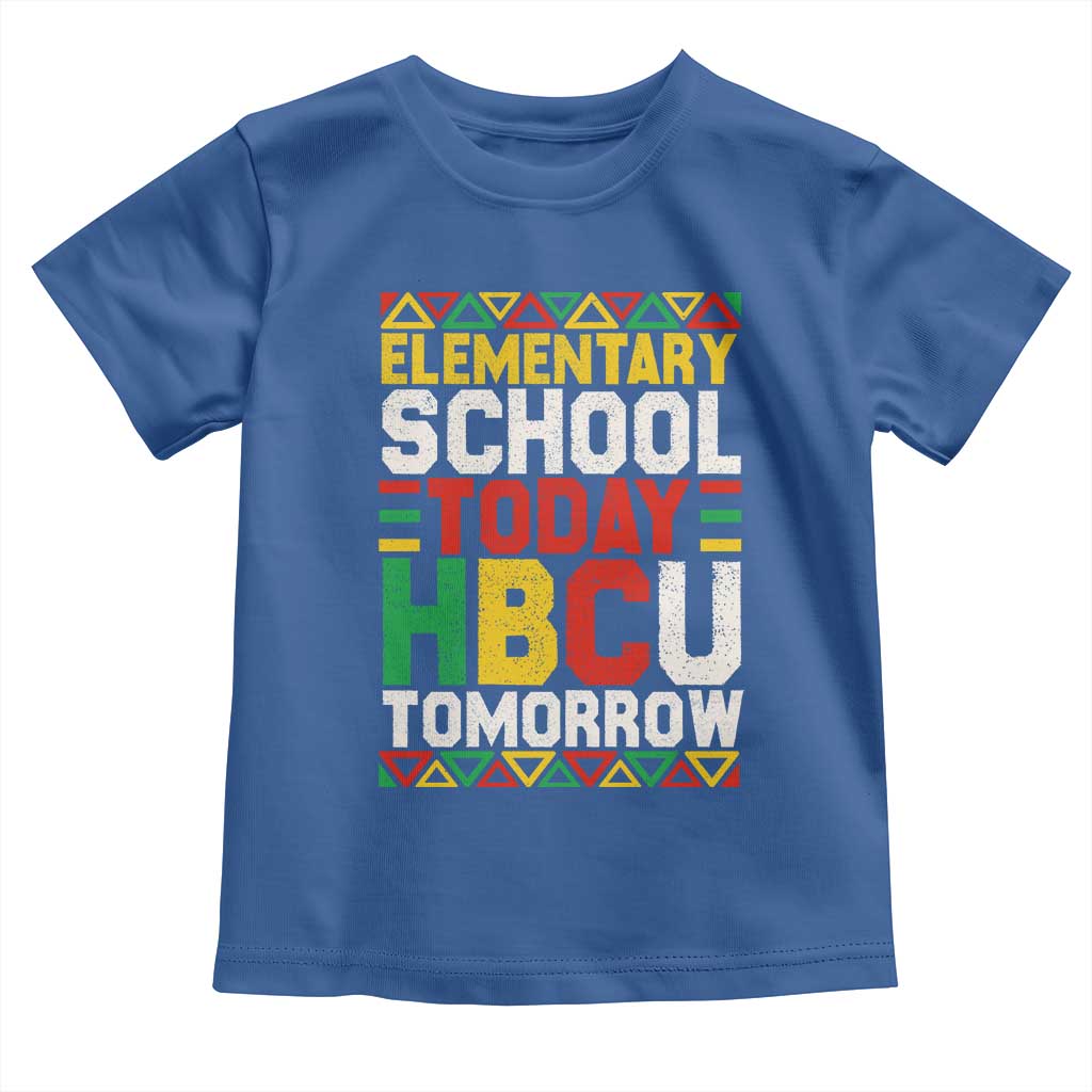 Elementary School Today HBCU Tomorrow Toddler T Shirt Black Pride College Bound Motivation TS02 Royal Blue Print Your Wear
