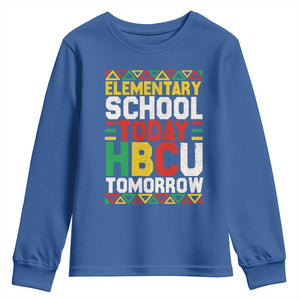 Elementary School Today HBCU Tomorrow Youth Sweatshirt Black Pride College Bound Motivation TS02 Royal Blue Print Your Wear