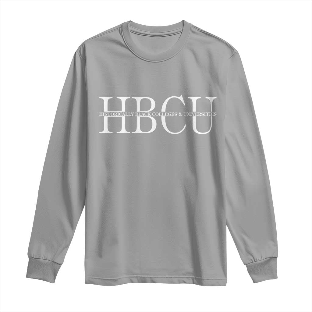 HBCU Pride Classic Statement Long Sleeve Shirt Minimalist Black Excellence and History TS02 Sport Gray Print Your Wear