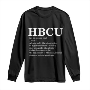 HBCU Definition Long Sleeve Shirt Historically Black College Pride Celebrating Education and Black History TS02 Black Print Your Wear