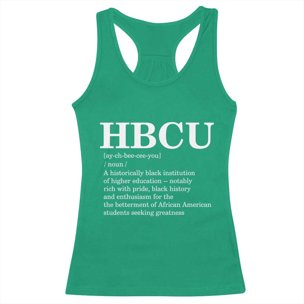 HBCU Definition Racerback Tank Top Historically Black College Pride Celebrating Education and Black History TS02 Irish Green Print Your Wear