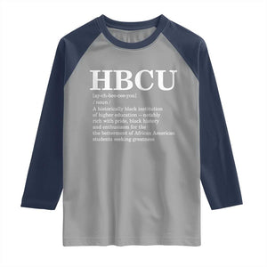 HBCU Definition Raglan Shirt Historically Black College Pride Celebrating Education and Black History TS02 Sport Gray Navy Print Your Wear