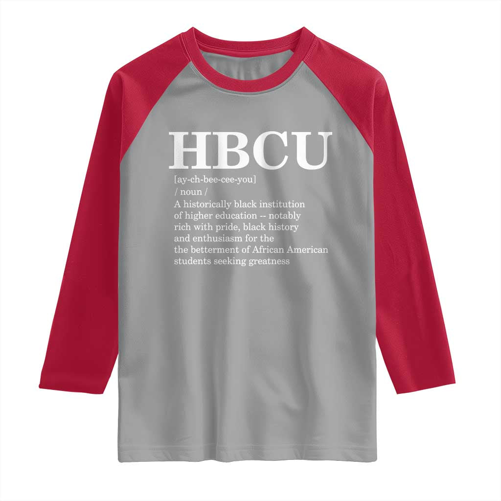 HBCU Definition Raglan Shirt Historically Black College Pride Celebrating Education and Black History TS02 Sport Gray Red Print Your Wear