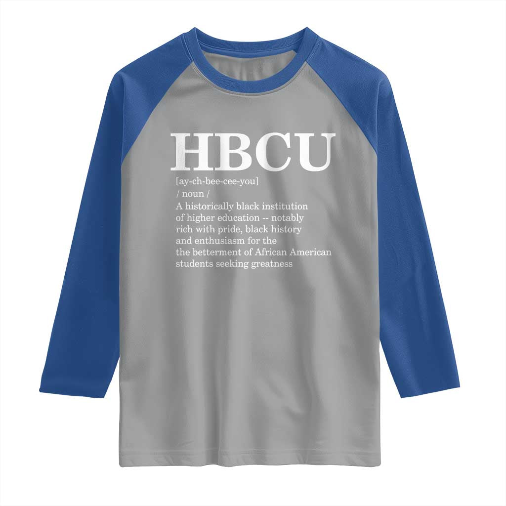 HBCU Definition Raglan Shirt Historically Black College Pride Celebrating Education and Black History TS02 Sport Gray Royal Print Your Wear