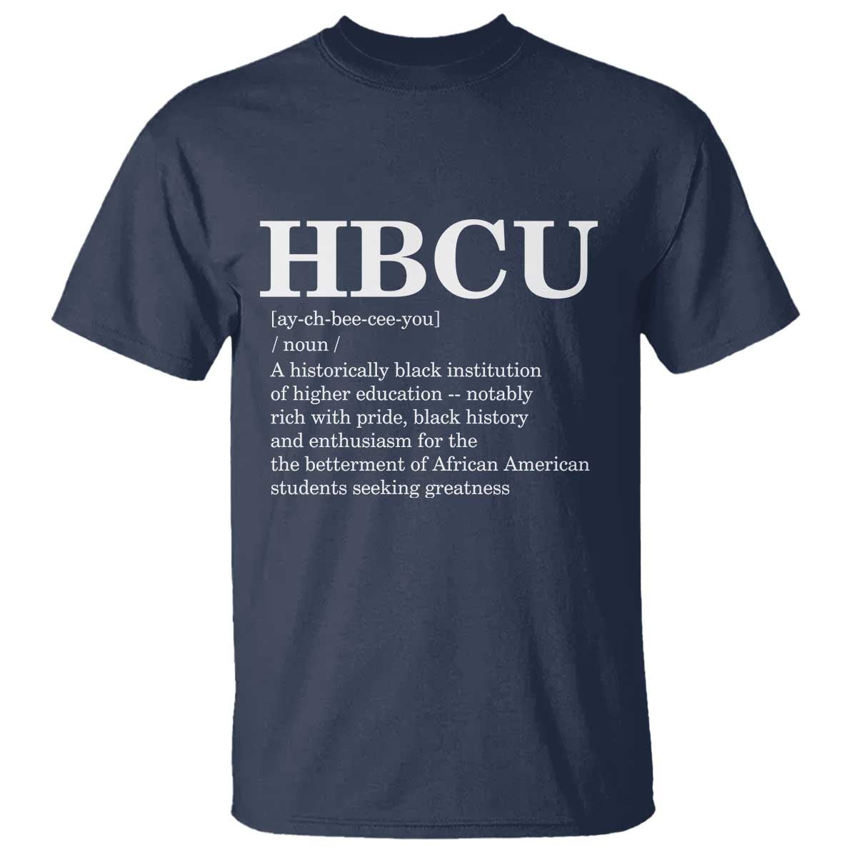 HBCU Definition T Shirt Historically Black College Pride Celebrating Education and Black History TS02 Navy Print Your Wear