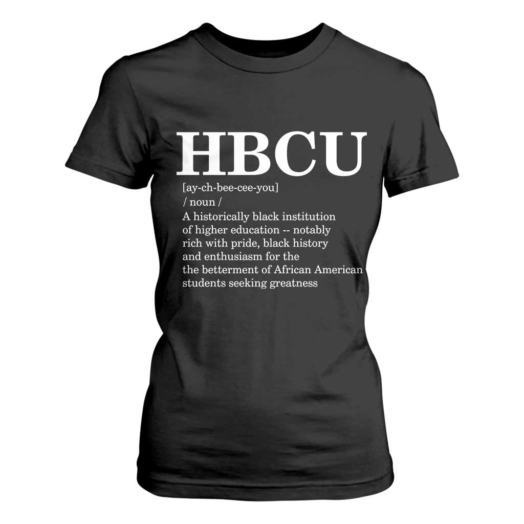 HBCU Definition T Shirt For Women Historically Black College Pride Celebrating Education and Black History TS02 Black Print Your Wear