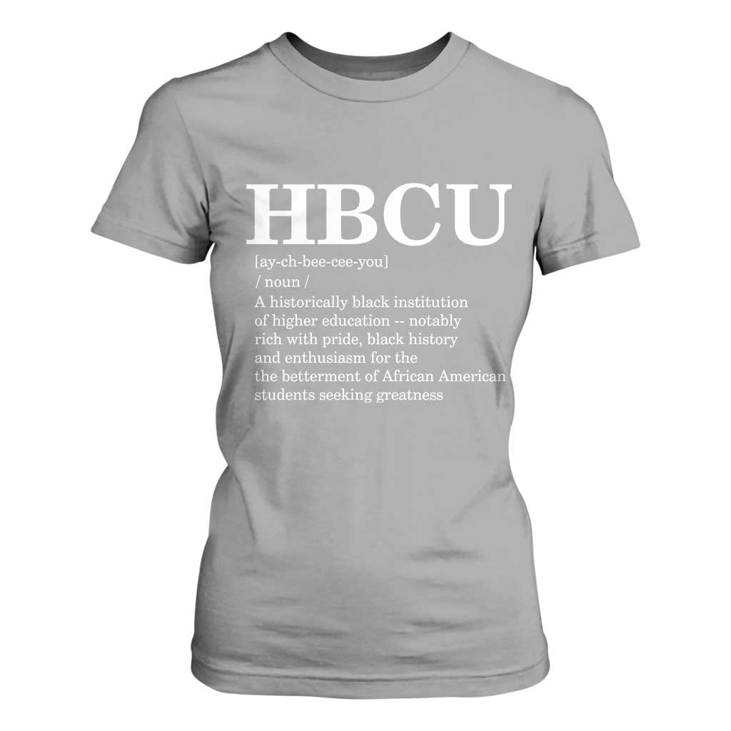 HBCU Definition T Shirt For Women Historically Black College Pride Celebrating Education and Black History TS02 Sport Gray Print Your Wear
